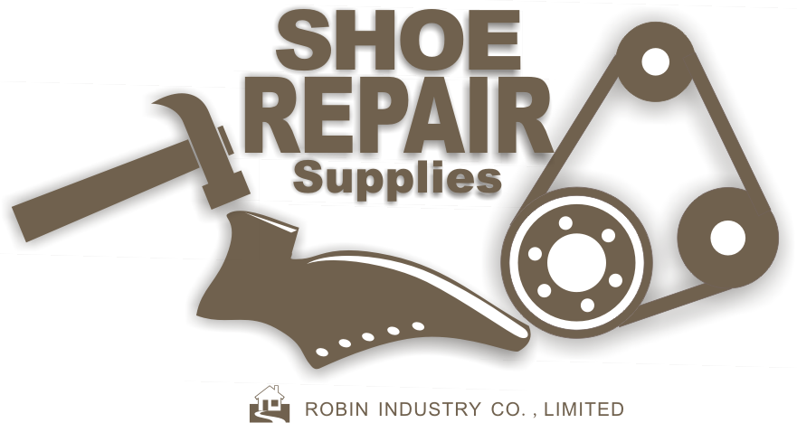 ROBIN INDUSTRY SHOE REPAIR SUPPLIES, WHOLESALERS & OEM SERVICE 